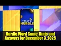 Hurdle Word Game Hints and Answers for December 3 2025 Mashable