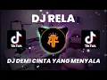 Download Lagu DJ DEMI CINTA YANG MENYALA SLOW BASS VIRAL TIKTOK || DJ RELA BY SAFIRA INEMA