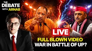 Debate With Arnab LIVE: All-out Video War As Akhliesh vs Yogi Heats Up In Battle Of Uttar Pradesh