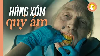 Người Già Đáng Kính, Là Câu Không Dành Cho "Kiểu" Hàng Xóm Này |Quạc Review Phim|