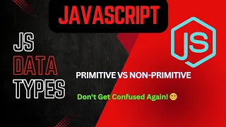 JavaScript Data Types Explained Primitive vs Non-Primitive