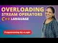 Overloading Stream Operators Insertion Extraction operator Overloading in C Logic Classes