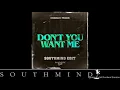 D'Angello & Francis -  Don't You Want Me (Southmind Club Edit)