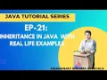 EP-21 Java Tutorial Inheritance in Java With Real Life Examples