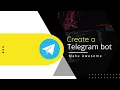 How to create a telegram bot in Python