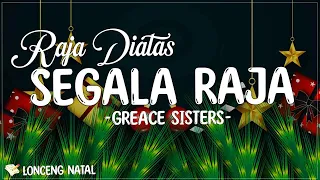 Download Greace Sisters - Raja Diatas Segala Raja ( Lirik Lagu Natal ) | Gloria sambutlah sang putra Allah MP3