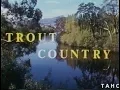 Trout Country 1965 and Trout Fishing in Tasmania 1975