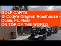 GOLF CARTS Cody s Original Roadhouse - Ocala FL Near ON TOP OF THE WORLD