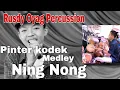 Lagu PINTER KODEK MEDLEY NING NONG | RUSDY OYAG PERCUSSION