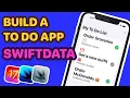 SwiftData For Beginners How To Build A To-Do List App In SwiftUI