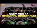 Download Lagu DJ TRAP PARTY RINDU AKU RINDU KAMU || DITRAMUSIK