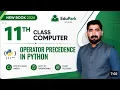11th Class Chapter 2 Operator precedence in python New Book 2026 Computer