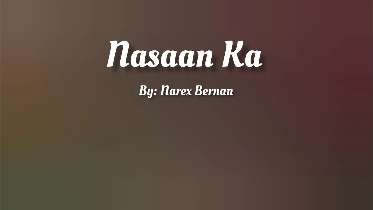 Nasaan Ka ( Lyrics Video ) By: Narex Bernan