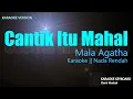Download Lagu Cantik itu Mahal - Mala Agatha ( Karaoke Lirik ) Remix || Nada Cewek || Nada Rendah