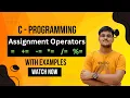 Assignment Operators C Programming Part - 10