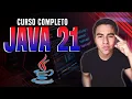 Complete Java 21 Course Learn Everything New in Just One Hour