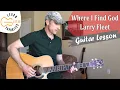 Download Lagu Where I Find God - Larry Fleet - Guitar Lesson | Tutorial