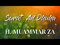 Qiroah Surat Ad Dhuha paling Indah oleh H. Muammar ZA