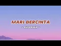 Download Lagu Mari Bercinta Lirik - Aura Kasih ( Lagu tiktok viral )