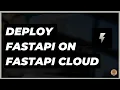 FastAPI Cloud A New Fast and Easy Approach to Deploying your FastAPI Apps