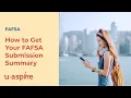 How to get your FAFSA Submission Summary 25-26 FAFSA