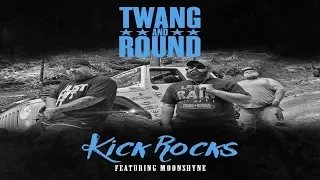 Twang And Round Kick Rocks Official Music Video 