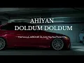 Ahiyan - Doldum Doldum (BDKMUSİCC)