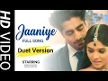 Jaaniye Full Song (Duet Version) | Akshara and Abhimanyu | Abhira