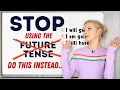 STOP using the future tenses in English - THIS is how we REALLY do it Full Grammar Lesson
