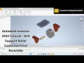 Autodesk Inventor 2023 Tutorial - Belt Support Roller Exploded View Assembly