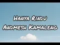Andmesh Kamaleng - Hanya Rindu (Lirik)