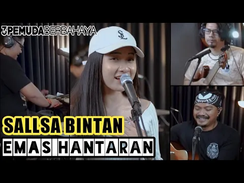 Download MP3 3PEMUDA BERBAHAYA FEAT SALLSA BINTAN ||EMAS HANTARAN - YOLLANDA & ARIEF COVER