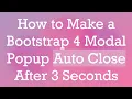 How to Make a Bootstrap 4 Modal Popup Auto Close After 3 Seconds