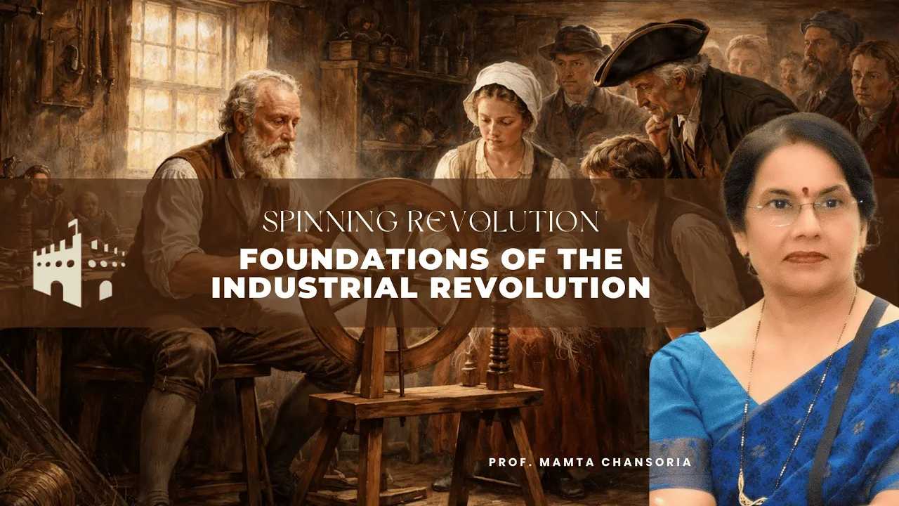 The Spinning Revolution: Foundations of the Industrial Revolution