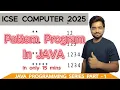 Pattern Java Program ICSE class 10th Pattern programs in Java detailed explanation