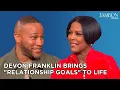 DeVon Franklin Brings Relationship Goals To Life