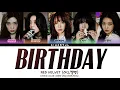 Download Lagu RED VELVET (레드벨벳) - 'BIRTHDAY'  LYRICS COLOR CODED [HAN/ROM/ENG]