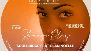 soulbridge elan noelle strange play fam disco mix