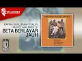 Lagu Rafika Duri, Bram Titaley, Harvey Malaihollo - Beta Berlayar Jauh (Official Karaoke Video)