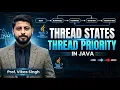 Thread States And Thread Priority in Java Java Tutorial by Vikas Singh Sir
