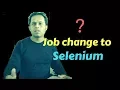 QnA Friday 31 - Job change to SELENIUM