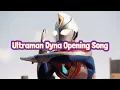 Lagu Ultraman Dyna Opening Song (with Lyrics)