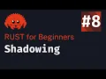 Rust Basics 2024 Lesson 8 Shadowing