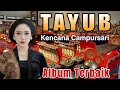 Download Lagu TAYUB KENCANA CAMPURSARI BIKIN ADEM - GENDING JAWA TAYUB CAMPURSARI