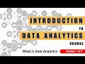What is Data Analytics Introduction to Data Science for Beginners Module