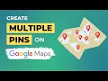 How to Create Multiple Pins on Google Maps Pin Multiple Locations on Google Maps