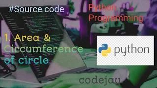 1 Area and Circumference of Circle by Python Programming