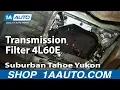 How to Replace Transmission 4L60E Filter Gasket 00-12 Chevy Suburban SUV