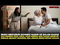 Download Lagu SUAMIKU MENIDURI IBUKU, SAAT AKU TERTIDUR LELAP DAN AKU YANG DISALAHKAN