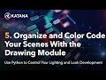 Use Python to Control Katana 05 Organize and Color Code Your Scenes in the Drawing Module
